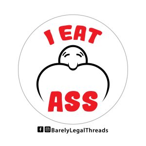 I Eat Ass STICKER