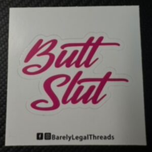 BUTT SLUT