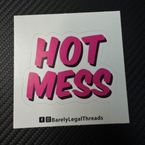 HOT MESS