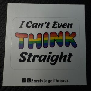 I CANT EVEN THINK STRAIGHT