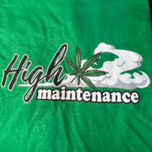 HIGH MAINTENANCE SHIRT